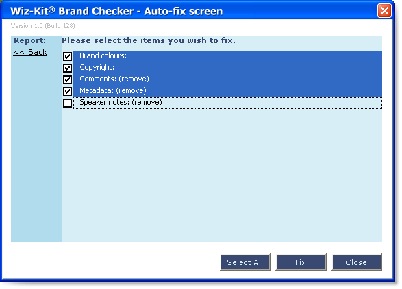  The Brand Checker carries out tens of thousands of checks on PowerPoint presentations within seconds: every brand rule, every slide, every object, every word; all checked with a single click.